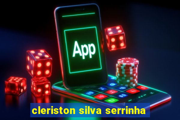 cleriston silva serrinha